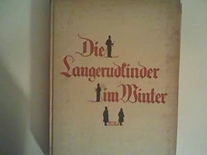 Imagen del vendedor de Die Langerudkinder im Winter a la venta por ANTIQUARIAT FRDEBUCH Inh.Michael Simon