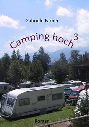 Image du vendeur pour Camping hoch 3: Der Campingroman mis en vente par Gerald Wollermann