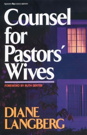 Seller image for Counsel for Pastors' Wives for sale by ChristianBookbag / Beans Books, Inc.