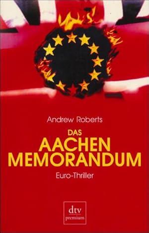 Seller image for Das Aachen Memorandum: Euro-Thriller for sale by Gerald Wollermann