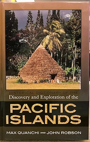 Immagine del venditore per Historical Dictionary of the Discovery and Exploration of the Pacific Islands (Volume 2 of The Historical Dictionaries of Discovery and Exploration) venduto da Arty Bees Books