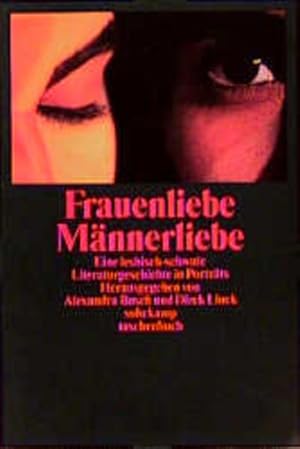 Seller image for Frauenliebe. Mnnerliebe: Eine lesbisch-schwule Literaturgeschichte in Portrts (suhrkamp taschenbuch) for sale by Gerald Wollermann