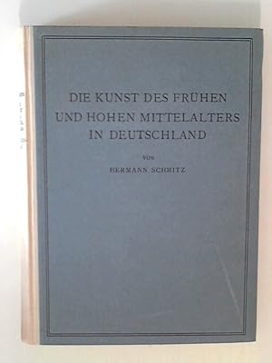 Bild des Verkufers fr Die Kunst des frhen und hohen Mittelalters in Deutschland zum Verkauf von ANTIQUARIAT FRDEBUCH Inh.Michael Simon