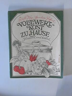 Seller image for Vollwertkost Zuhause Preiswert und Kostlich for sale by ANTIQUARIAT FRDEBUCH Inh.Michael Simon