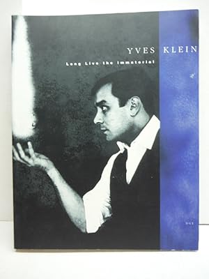 Imagen del vendedor de Yves Klein : Long Live the Immaterial a la venta por Imperial Books and Collectibles