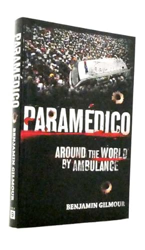 Bild des Verkufers fr Paramedico. Around the World by Ambulance zum Verkauf von Adelaide Booksellers