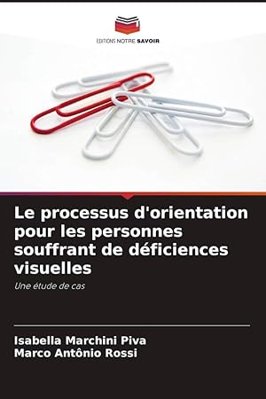 Seller image for Le processus d orientation pour les personnes souffrant de dficiences visuelles for sale by moluna