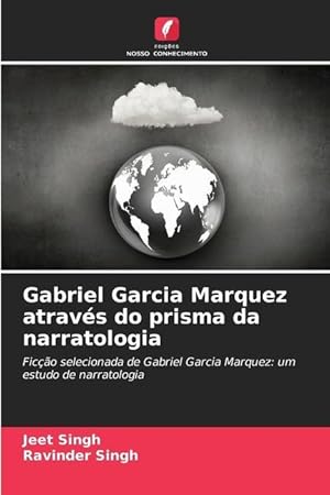 Bild des Verkufers fr Gabriel Garcia Marquez atravs do prisma da narratologia zum Verkauf von moluna