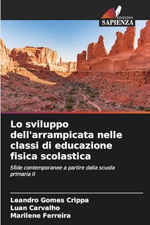 Immagine del venditore per Lo sviluppo dell arrampicata nelle classi di educazione fisica scolastica venduto da moluna