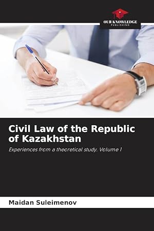 Seller image for Civil Law of the Republic of Kazakhstan for sale by moluna