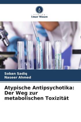 Seller image for Atypische Antipsychotika: Der Weg zur metabolischen Toxizitaet for sale by moluna