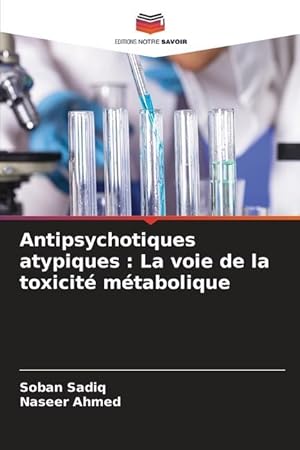 Seller image for Antipsychotiques atypiques : La voie de la toxicit mtabolique for sale by moluna