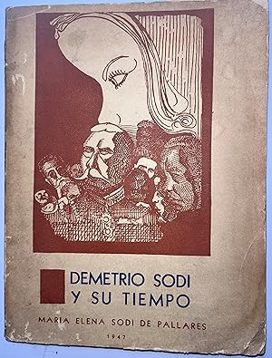 Demetrio Sodi y su Tiempo. Prólogo de Eduardo Vasconcelos, Gobernador de Oaxaca.