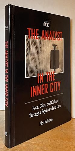 The Analyst in the Inner City: Race, Class, and Culture Through a Psychoanalytic Lens (SIGNED COPY)