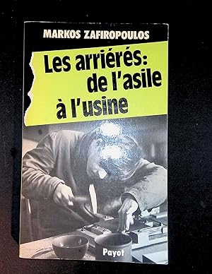 Seller image for Les arrirs: de l'asile  l'usine for sale by LibrairieLaLettre2