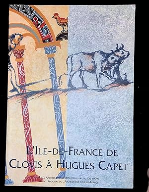 Image du vendeur pour L'Ile-de-France de Clovis  Hugues Capet du Ve sicle au Xe sicle mis en vente par LibrairieLaLettre2