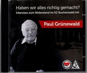 Haben wir alles richtig gemacht? Interview zum Widerstand im KZ Buchenwald mit Paul Grünewald,