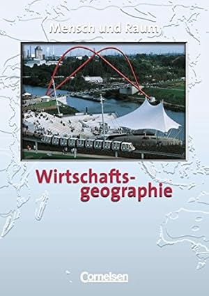 Bild des Verkufers fr Mensch und Raum - Geographie: Wirtschaftsgeographie, Mensch und Raum, Schlerbuch zum Verkauf von Gabis Bcherlager