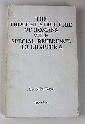 The Thought Structure of Romans with Special Reference to Chapter 6