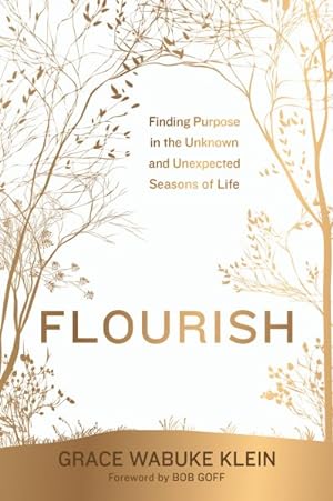Seller image for Flourish : Finding Purpose in the Unknown and Unexpected Seasons of Life for sale by GreatBookPricesUK
