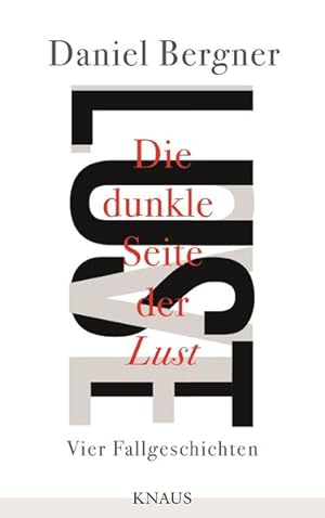 Die dunkle Seite der Lust Vier Fallgeschichten