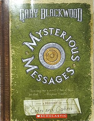 Seller image for Mysterious Messages; A History of Codes and Ciphers for sale by The Book House, Inc.  - St. Louis