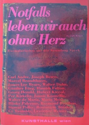 Seller image for Notfalls leben wir auch ohne Herz. Exemplarisches aus der Sammlung Speck. for sale by Antiquariat Bernd Preler