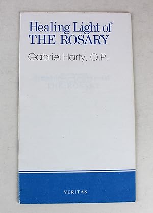 Seller image for Healing Light of the Rosary for sale by Peak Dragon Bookshop 39 Dale Rd Matlock