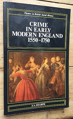 Crime in Early Modern England, 1550-1750 (Themes in British Social History)