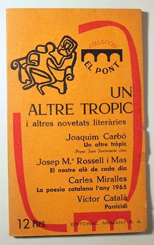 Immagine del venditore per EL PONT. UN ALTRE TROPIC i altres novetats literries - Barcelona 1966 venduto da Llibres del Mirall