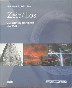 Bild des Verkufers fr Zeit / Los. Zur Kunstgeschichte der Zeit. (Die Kunst der Zeit. Band II). zum Verkauf von Antiquariat Bernd Preler