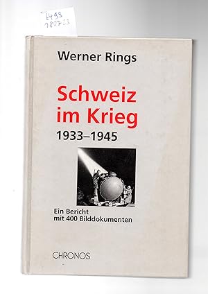 Schweiz im Krieg 1933-1945. Ein Bericht mit 400 Bilddokumenten.
