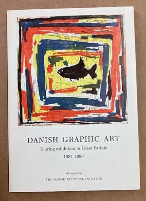 Seller image for Danish Graphic Art. Touring Exhibition in Great Britain 1987 - 1988. for sale by Plurabelle Books Ltd