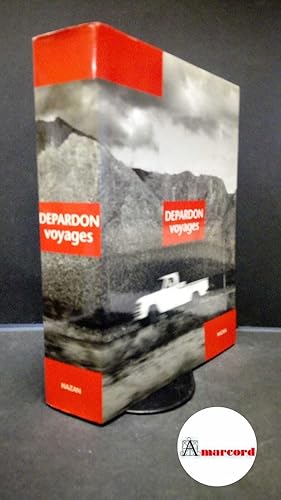 Immagine del venditore per Depardon, Raymond. Voyages Paris Hazan, 2000 venduto da Amarcord libri