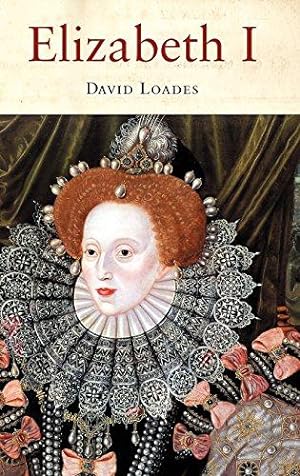 Bild des Verkäufers für Elizabeth I: The Golden Reign of Gloriana zum Verkauf von WeBuyBooks