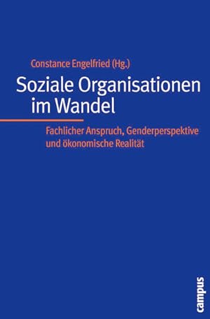 Immagine del venditore per Soziale Organisationen im Wandel Fachlicher Anspruch, Genderperspektive und konomische Realitt venduto da Berliner Bchertisch eG