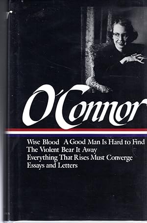 Immagine del venditore per Collected Works : Wise Blood, a Good Man is Hard to Find, The Violent Bear it Away, Everything That Rises Must Converge, Stories and Occasional Prose, Letters venduto da Dorley House Books, Inc.