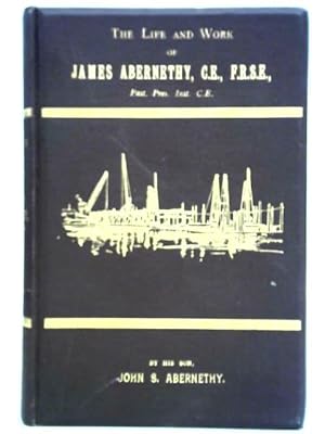 Bild des Verkufers fr The Life and Work of James Abernethy zum Verkauf von World of Rare Books