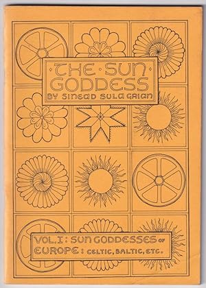 The Sun Goddess Vol. I: Sun Goddesses of Europe: Celtic, Baltic, Etc.
