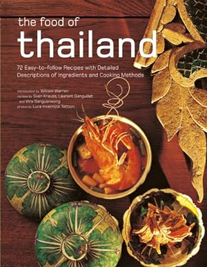 Seller image for Food of Thailand : 72 Easy-to-follow Recipes With Detailed Descriptions of Ingredients and Cooking Methods for sale by GreatBookPricesUK