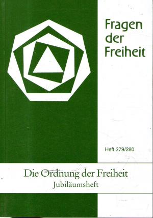 Imagen del vendedor de Fragen der Freiheit Heft 279/280: Die Ordnung der Freiheit. Jubilumsheft a la venta por BuchSigel