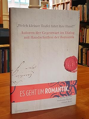 "Welch kleiner Teufel führt Ihre Hand?" - Autoren der Gegenwart im Dialog mit Handschriften der R...