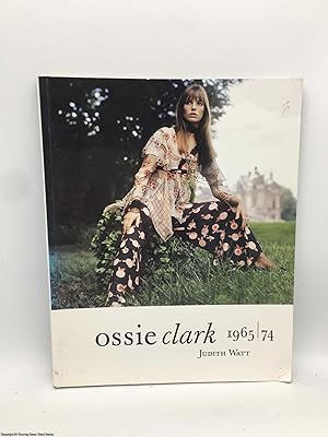 Bild des Verkufers fr Ossie Clark: 1965 -1974 zum Verkauf von 84 Charing Cross Road Books, IOBA