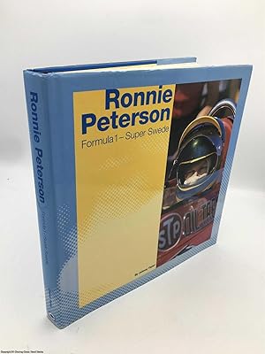 Image du vendeur pour Ronnie Peterson: Formula One - Super Swede (Signed) mis en vente par 84 Charing Cross Road Books, IOBA