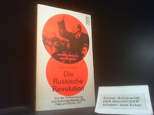 Immagine del venditore per Die Russische Revolution : Von d. Volkserhebung z. bolschewist. Sieg Febr.-Okt. 1917. [Aus d. Amerikan. bers. von Wolfram Wagmuth] / rowohlts deutsche enzyklopdie ; 283/284 : Sachgebiet Geschichte venduto da Der Buchecker