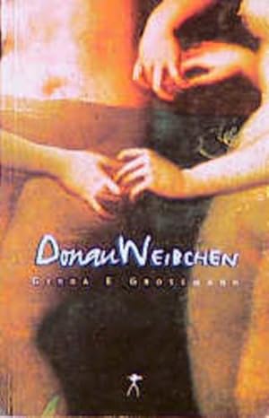 Seller image for Donauweibchen. Gerda E Grossmann for sale by Bcher bei den 7 Bergen