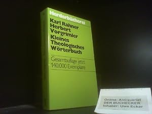 Bild des Verkäufers für Kleines theologisches Wörterbuch. Karl Rahner ; Herbert Vorgrimler / Herderbücherei ; Bd. 557 zum Verkauf von Der Buchecker