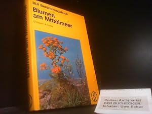 Seller image for Blumen am Mittelmeer. von Oleg Polunin u. Anthony Huxley. bers. u. bearb. von Dieter Podlech / BLV-Bestimmungsbuch ; 12 for sale by Der Buchecker