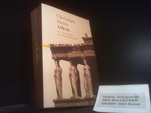 Athen : ein Neubeginn der Weltgeschichte. [Kt.: Ditta Ahmadi und Peter Trampusch] / Goldmann ; 72...