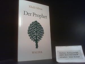 Der Prophet : [neue Übers.]. Khalil Gibran. [Aus d. Engl. von Karin Graf]